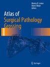 Atlas of Surgical Pathology Grossing