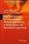 New Developments on Computational Methods and Imaging in Biomechanics and Biomedical Engineering