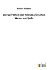 Die Unfreiheit der Friesen zwischen Weser und Jade