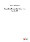 Neue Briefe von Karoline von Humboldt