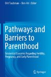 Pathways and Barriers to Parenthood