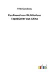 Ferdinand von Richthofens Tagebücher aus China