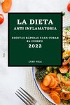 LA DIETA ANTI INFLAMATORIA 2022