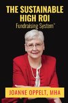 The Sustainable High ROI Fundraising System(TM)