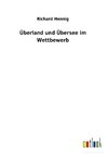 Überland und Übersee im Wettbewerb