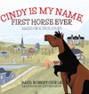 Cindy Is My Name, First Horse Ever