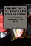 CUISINE DE LA CUISSON BASSE TEMPERATURE  2022