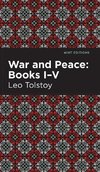 War and Peace Books I - V