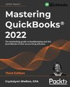 Mastering QuickBooks® 2022 - Third Edition