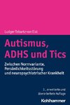 Autismus, ADHS und Tic-Störungen