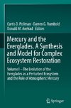 Mercury and the Everglades. A Synthesis and Model for Complex Ecosystem Restoration