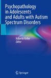 Psychopathology in Adolescents and Adults with Autism Spectrum Disorders