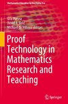 Proof Technology in Mathematics Research and Teaching