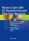 Return to Sport after ACL Reconstruction and Other Knee Operations