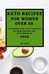 KETO RECIPES FOR WOMEN OVER 60  EDITION 2022