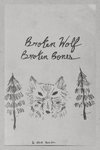 Broken  Wolf  Broken  Bones