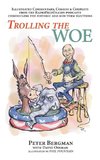 Trolling the Woe - Illustrated Commentary, Comedy & Couplets from Radiofreeoz.com (hardback)