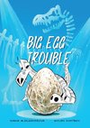 Big Egg Trouble