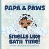 Smells Like Bath Time!