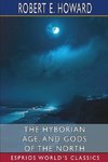 The Hyborian Age, and Gods of the North (Esprios Classics)