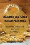 RÉALISER DES PÂTES MAISON PARFAITES