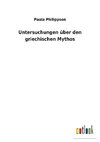 Untersuchungen über den griechischen Mythos