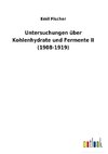 Untersuchungen über Kohlenhydrate und Fermente II (1908-1919)