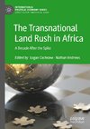 The Transnational Land Rush in Africa