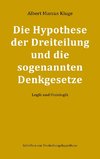 Die Hypothese der Dreiteilung und die sogenannten Denkgesetze