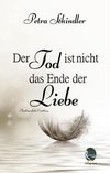 Der Tod ist nicht das Ende der Liebe