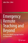 Emergency Remote Teaching and Beyond