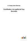 Cuchilladas a la capilla de Fray Gerundio