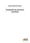 Compendio de gramatica castellana