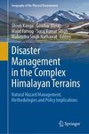 Disaster Management in the Complex Himalayan Terrains