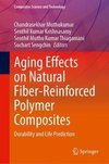 Aging Effects on Natural Fiber-Reinforced Polymer Composites