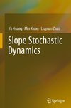 Slope Stochastic Dynamics