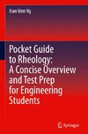 Pocket Guide to Rheology: A Concise Overview and Test Prep for Engineering Students