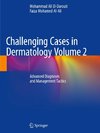 Challenging Cases in Dermatology Volume 2