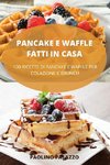 PANCAKE E WAFFLE FATTI IN CASA