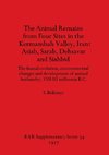 The Animal Remains from Four Sites in the Kermanshah Valley, Iran - Asiab, Sarab, Dehsavar and Siahbid