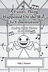 A Funny Thing Happened On the Way To Communion