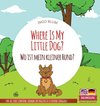 Where Is My Little Dog? - Wo ist mein kleiner Hund?