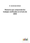 Memoria que comprende los trabajos verificados en el año de 1855