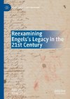 Reexamining Engels's Legacy in the 21st Century