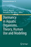 Dormancy in Aquatic Organisms. Theory, Human Use and Modeling