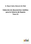 Colecciòn de documentos inèditos para la historia de España