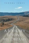 A Journey Beyond My Dreams