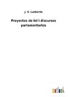 Proyectos de lei i discursos parlamentarios