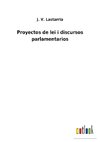 Proyectos de lei i discursos parlamentarios