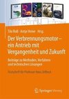 Der Verbrennungsmotor - ein Antrieb mit Vergangenheit und Zukunft